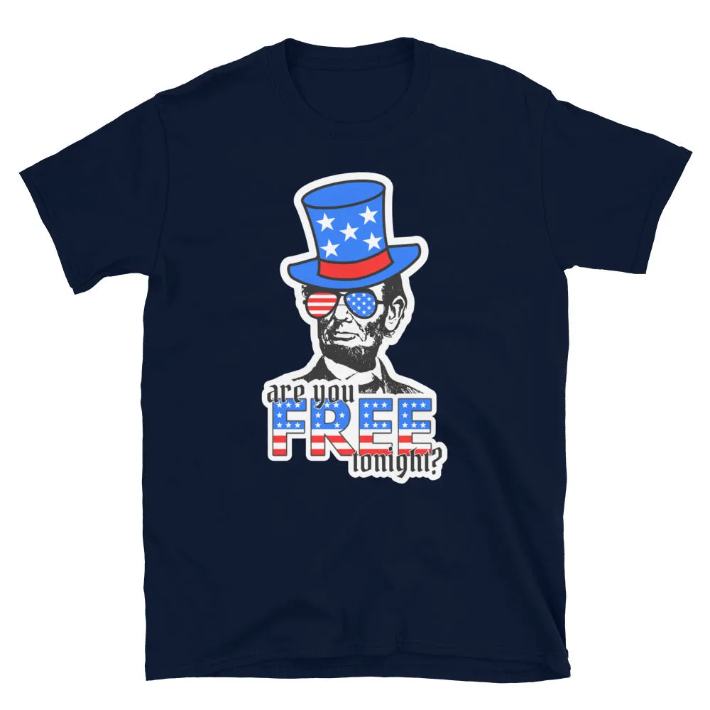 Are You Free Tonight? Abe Lincoln T-Shirt