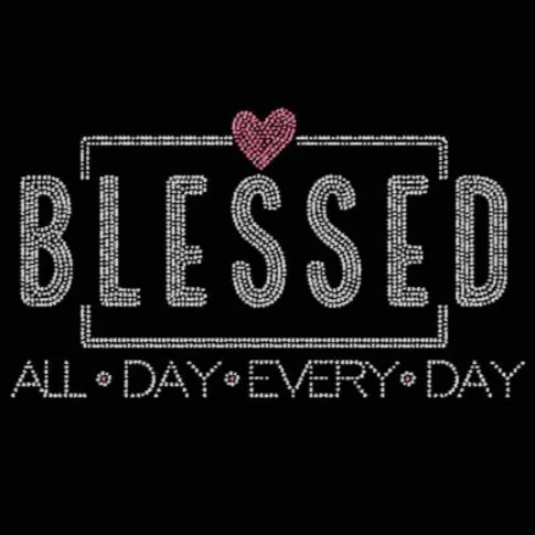 Blessed All Day Every Day Rhinestone Transfer