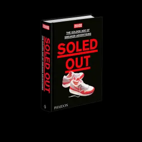 Sneaker Freaker Soled Out Book