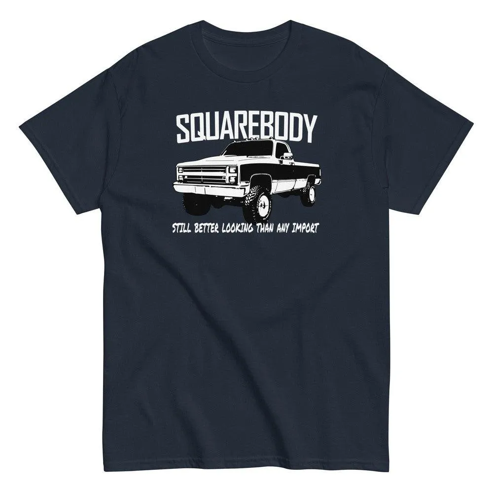 Squarebody T-Shirt - Still Better Looking Than Any Import